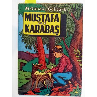 Mustafa ile Karabaş / M. Gündüz GÖKTÜRK / Göktürk Yayınları - Kitap
